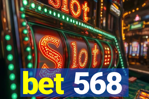 bet 568